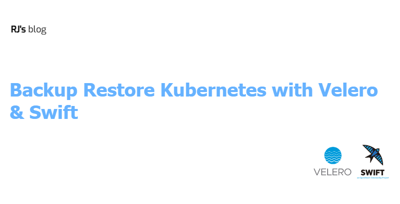 Backup Restore Kubernetes with Velero & Swift