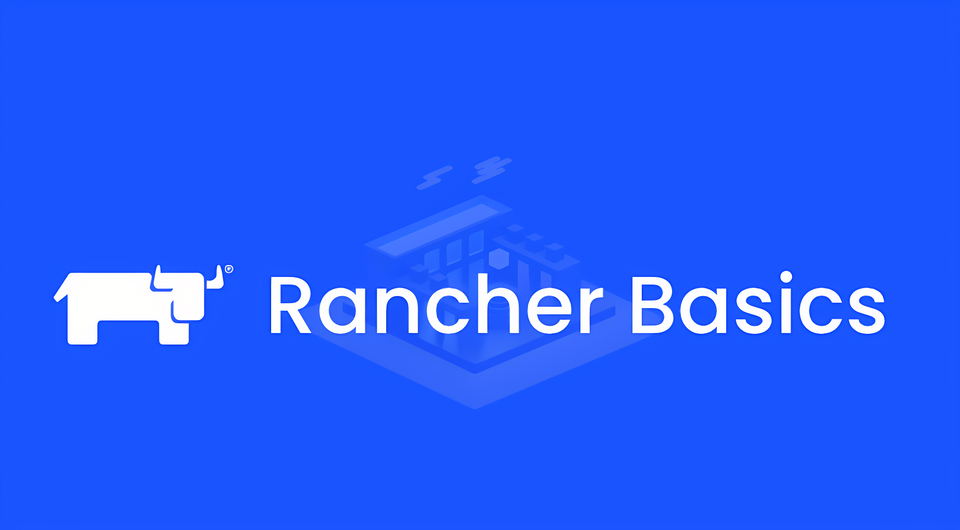 Getting Started with Rancher - Part I